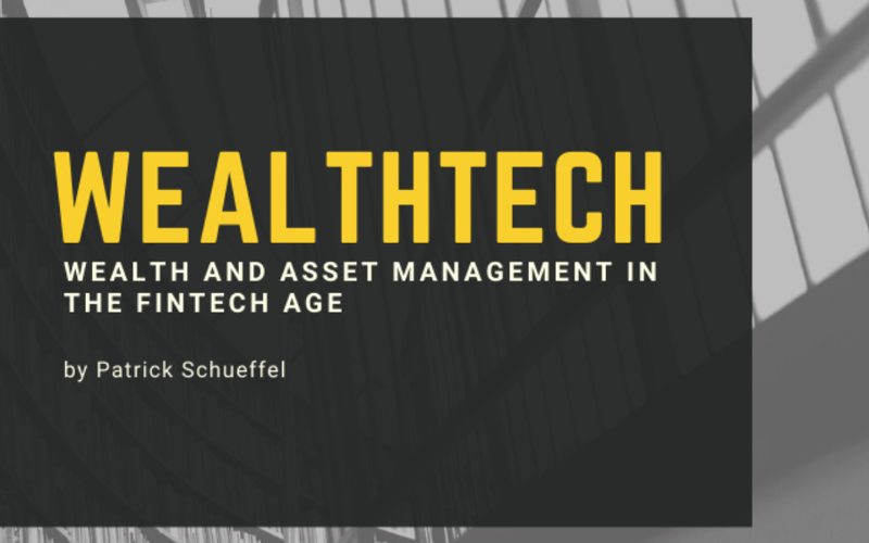 Out Now Weathtech Wealth And Asset Management In The Fintech Age